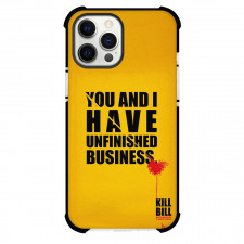 Kill Bill Phone Case For iPhone and Samsung Galaxy Devices - Kill Bill Quote You And I Have Unfinished Business On Yellow Background