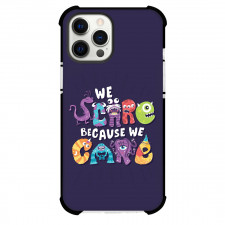 Monster University Phone Case For iPhone and Samsung Galaxy Devices - We Scare Becaue We Care