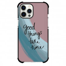 Quotes Phone Case For iPhone Samsung Galaxy Pixel OnePlus Vivo Xiaomi Asus Sony Motorola Nokia - Quotes Good Things Take Time Poster