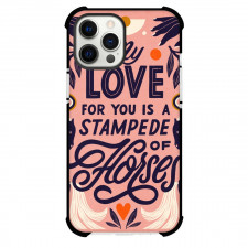 Carmi Grau Phone Case For iPhone and Samsung Galaxy Devices - My Love For You Is A Stampede of Horses Word Art