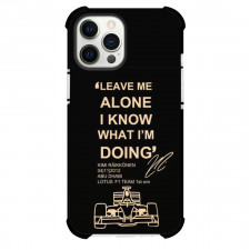 F1 Formula One Kimi Raikkonen Phone Case For iPhone And Samsung Galaxy Devices - Kimi Raikkonen Leave Me Alone I Know What I'm Doing Black Background