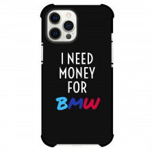 BMW Case For iPhone Samsung Galaxy Pixel OnePlus Vivo Xiaomi Asus Sony Motorola Nokia - BMW I Need Money For BMW