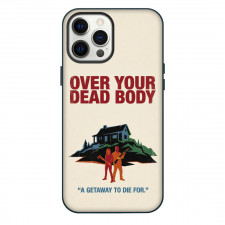 Over Your Dead Body Phone Case For iPhone Samsung Galaxy Pixel OnePlus Vivo Xiaomi Asus Sony Motorola Nokia - Over Your Dead Body Silhouette Series Poster