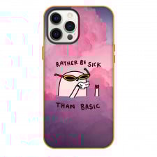 Ketnipz Phone Case For iPhone Samsung Galaxy Pixel OnePlus Vivo Xiaomi Asus Sony Motorola Nokia - Ketnipz Rather Be Sick Than Basic Minimalist Art On Pink Cloud Background