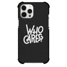 Who Cares Phone Case For iPhone Samsung Galaxy Pixel OnePlus Vivo Xiaomi Asus Sony Motorola Nokia - Who Cares Text Quote