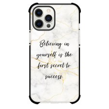 Believing In Yourself Phone Case For iPhone and Samsung Galaxy Devices - Believing In Yourself Is The First Secret Text Quote