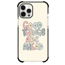 Good Things Ahead Phone Case For iPhone and Samsung Galaxy Devices - Good Things Are Ahead Text Quote