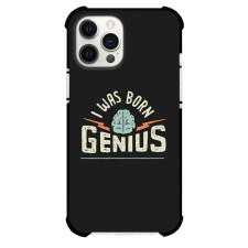 I was Born Genius Phone Case For iPhone and Samsung Galaxy Devices - I was Born Genius Text Quote