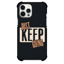 Just Keep Going Phone Case For iPhone and Samsung Galaxy Devices - Just Keep Going Text Quote On Black Background