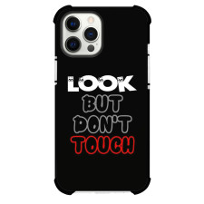 Look But Don't Touch Phone Case For iPhone and Samsung Galaxy Devices - Look But Don't Touch Text Quote