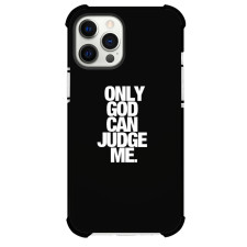 Only God Can Judge Phone Case For iPhone and Samsung Galaxy Devices - Only God Can Judge Me Text Quote