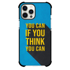 You Can If you Phone Case For iPhone and Samsung Galaxy Devices - You Can If You Think You Can Text Quote